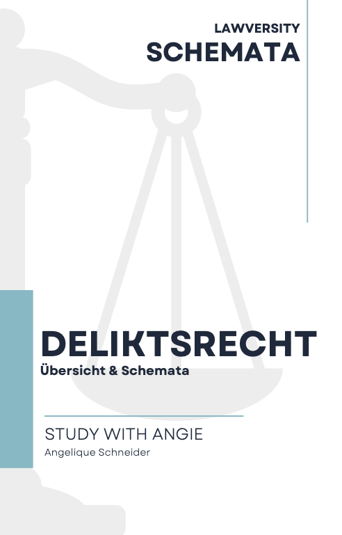 Deliktsrecht - KOSTENLOS Übersicht & Schemata - Study law with Angie