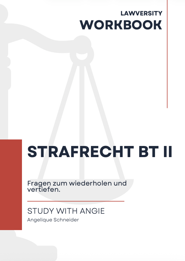 Strafrecht BT II - Workbook - Study law with Angie